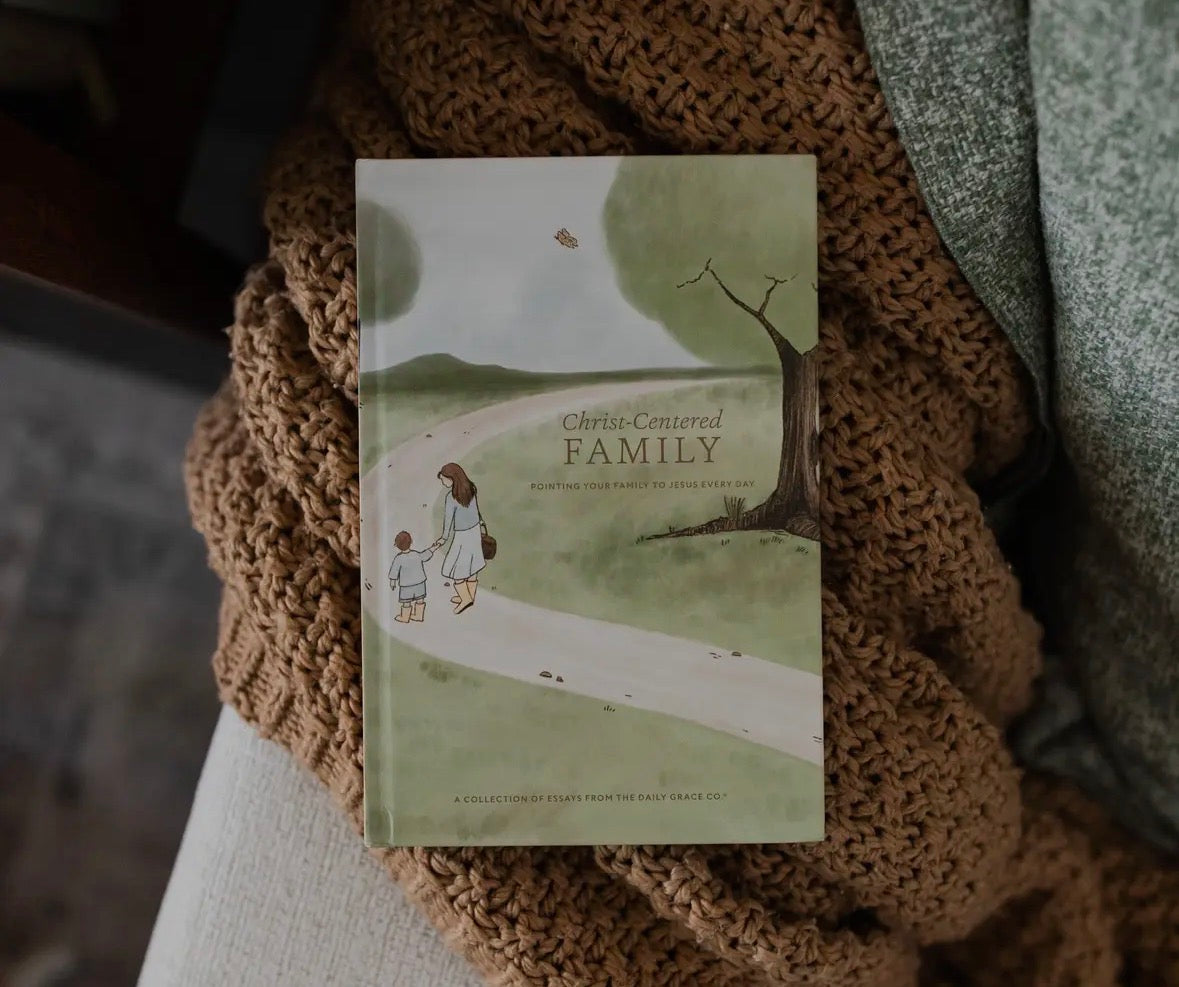 The Daily Grace Co | Christ Centered Family : Pointing your Family to Jesus Everyday