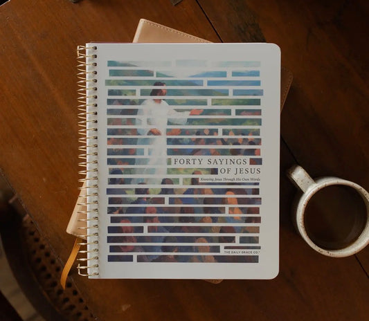 The Daily Grace Co | Forty Sayings of Jesus