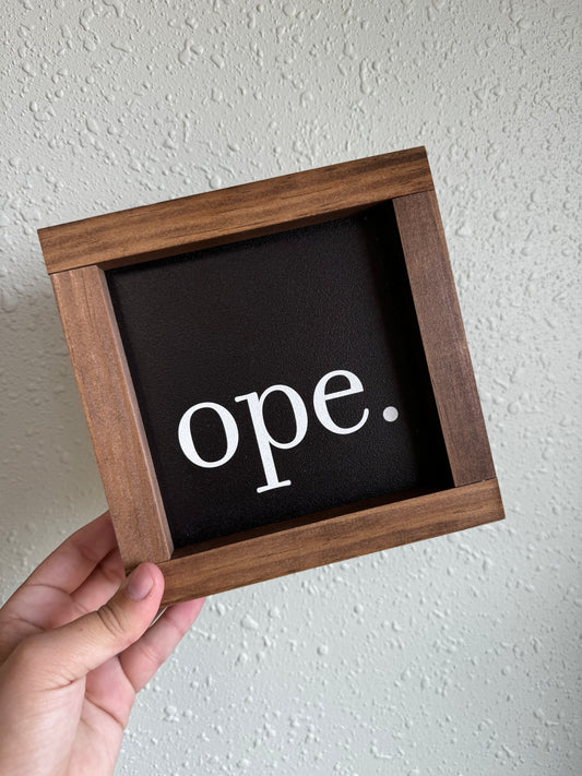 Ope Wood Sign